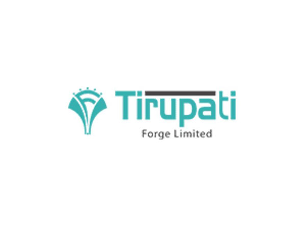 Tirupati Forge marks all round growth for Q1 of F.Y. 2022-23