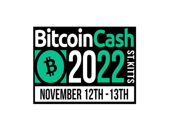 BitcoinCash 22 - the Electronic Cash Conference to be held in St Kitts and Nevis Nov 12