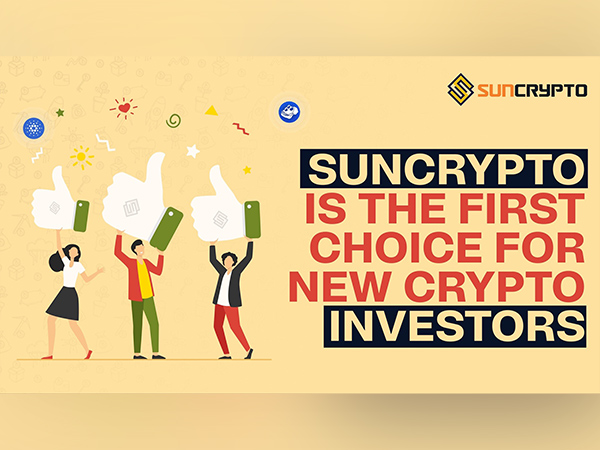 Sun Crypto is the first choice for new crypto Investors