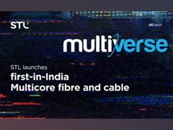 STL launches Multiverse - India's first Multicore fibre and cable; aims to revolutionize the optical landscape