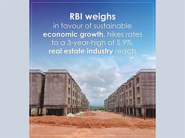 RBI weighs in favour of sustainable economic growth, hikes rates to a 3-year-high of 5.9 per cent, real estate industry reacts