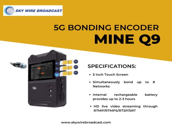 Sky Wire Broadcast introduces Q9 5G 4K Bonding Encoder