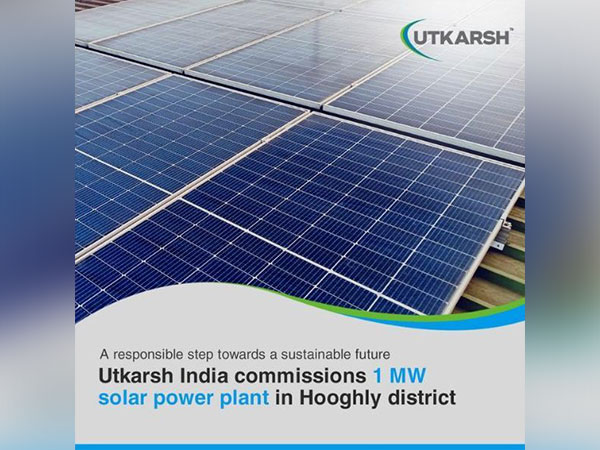 Utkarsh India Limited commissions a 1MW Solar Power Plant- in the Hooghly district of West Bengal