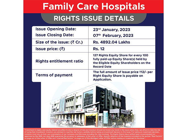 Family Care Hospital Limited Rs 4892 lakhs rights issue subscription close on February 7, 2023