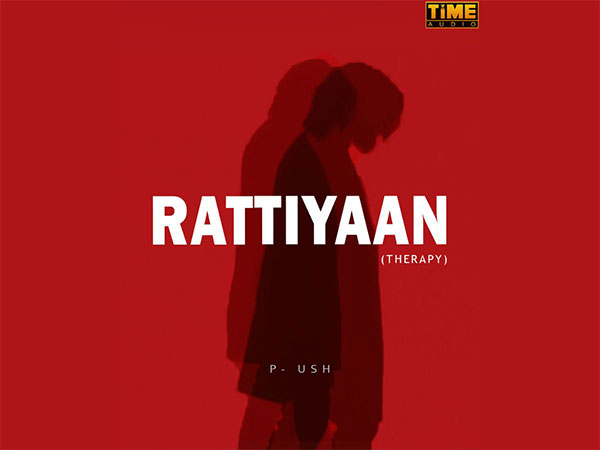 TIME AUDIO revolutionizing the entertainment industry with their latest release "Rattiyaan"