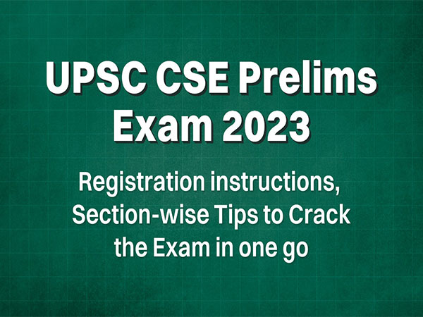 UPSC CSE Prelims Exam 2023 Registration