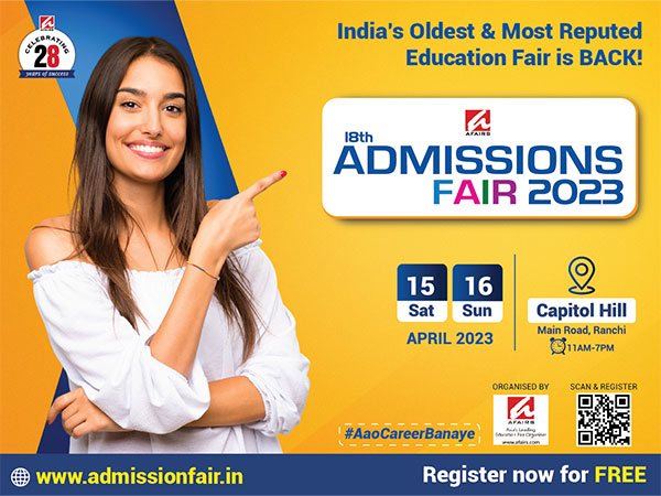 18th Admissions Fair to be held in Ranchi on 15-16th April at Capitol Hill