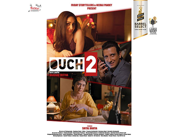 Royal Stag Barrel Select Large Short Films presents Ouch 2, a comic tale of an extra marital affair starring Sharman Joshi, Nidhi Bisht and Shefali Jariwala