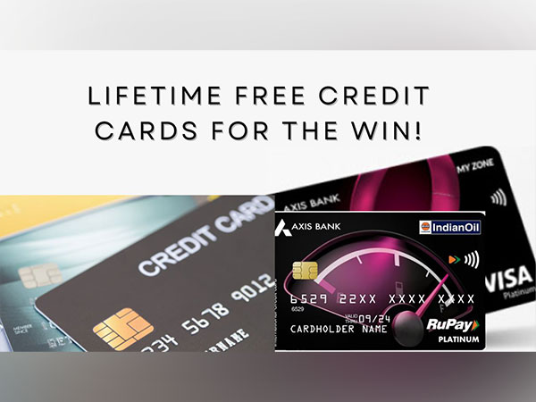 Axis Bank Lifetime Free Credit Cards for the Win!