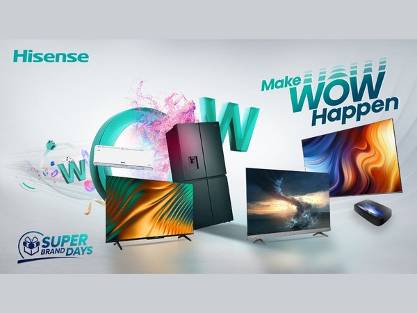 Experience the WOW Factor with Hisense India's Super Brand Days: Unbeatable Offers and Win Exciting Prizes in the AR Game!