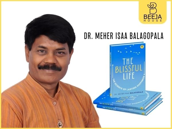 Live Perpetual Moments of Bliss with Beeja House's Latest Release by the author Meher Isaa Balagopala