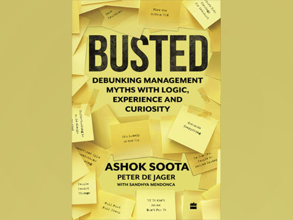 HarperCollins is proud to announce the publication of Busted: Debunking Management Myths by Ashok Soota and Peter de Jager with Sandhya Mendonca