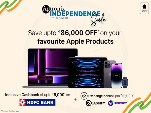 Aptronix Independence Day Sale: Save Up to Rs 86,000* (upto 35%*) on Apple Products