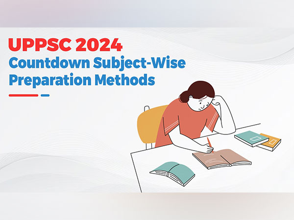 UPPSC 2024 Countdown Subject Wise Preparation Methods   ANI 20230825101859 