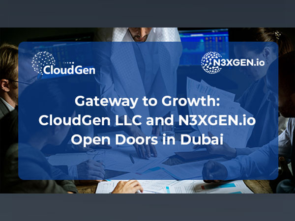 CloudGen LLC Expands Horizons with New Dubai Office, Strengthening Middle East Presence