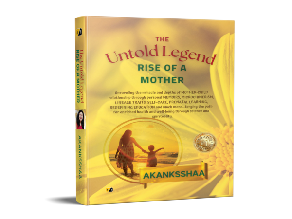 A Mother's Love Beyond Boundaries: "The Untold Legend: Rise of A Mother" by Akanksha Kulkarni