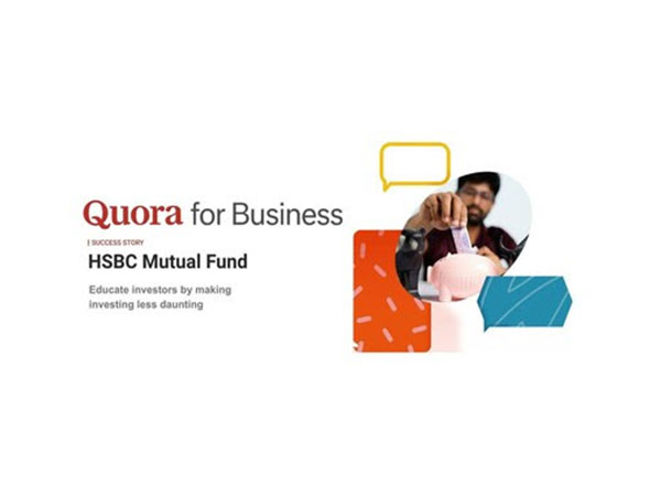 Empowering investors by making investing less daunting: The success story of HSBC mutual fund with Quora Ads