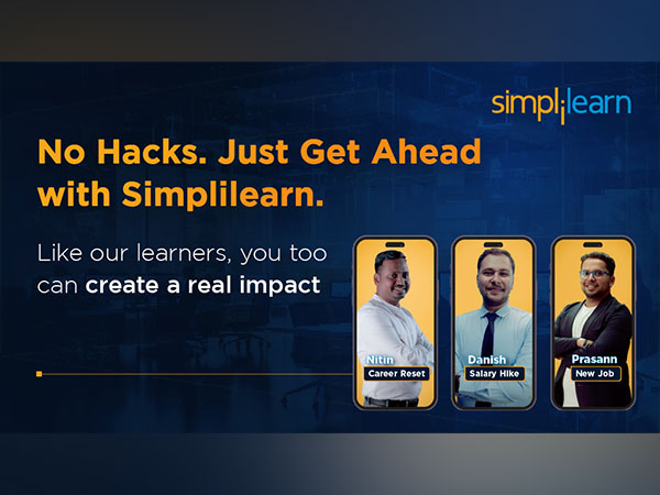 Simplilearn Launches #GetAheadWithSimplilearn Campaign Featuring Its Learners and Their Inspiring Upskilling Journeys