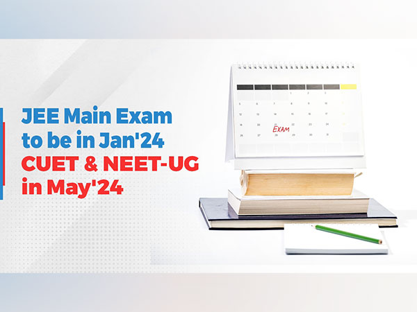 JEE Main Exam to be in Jan'24, CUET & NEET-UG in May'24