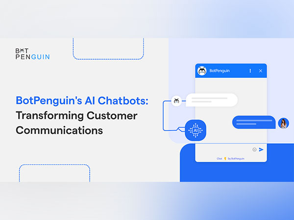 BotPenguin Unveils Advanced AI Chatbots to Transform Customer Experience and Business Communications