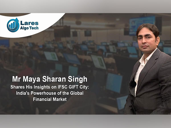 Maya Sharan Singh Shares His Insights on IFSC GIFT City: India's Powerhouse of the Global Financial Market