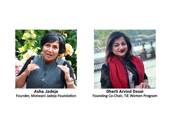 Asha Jadeja, Founder-Motwani Jadeja Foundation and Dharti Desai, Founding Co-Chair- TiE Women