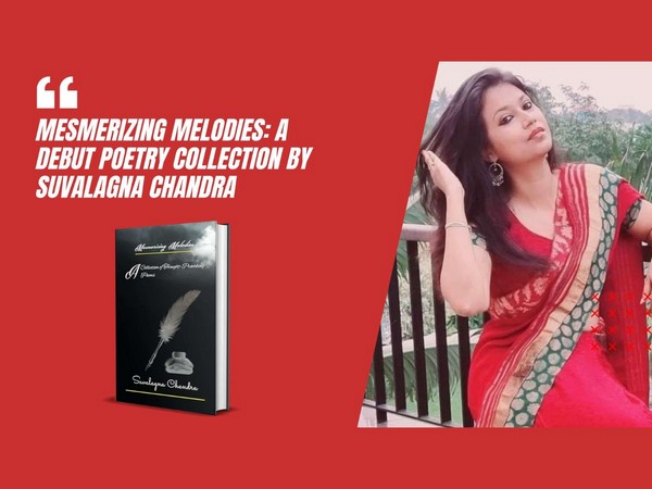 Mesmerizing Melodies: A Debut Poetry Collection by Suvalagna Chandra