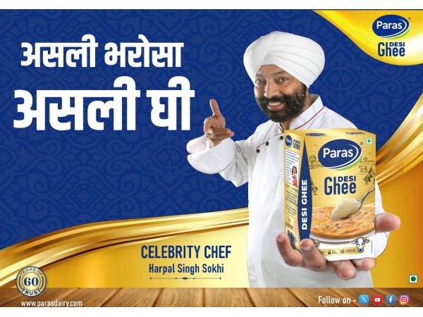 Paras Ghee announces 'Asli Bharosa Asli Ghee' campaign with Chef Harpal Singh Sokhi, Reinforcing a legacy of Purity and Trust