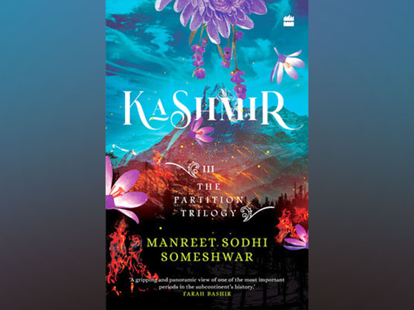 HarperCollins India presents Kashmir: Book 3 of The Partition Trilogy by Manreet Sodhi Someshwar