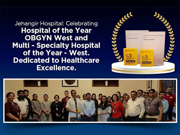 Jehangir Hospital secures the titles of Best Multispeciality Hospital and Best OBGYN Hospital - West.