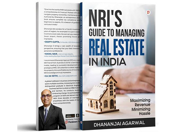 NRI's Guide to Managing Real Estate in India, penned by Dhananjai Agarwal