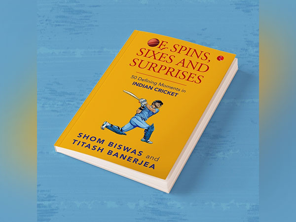 Of Spins, Sixes and Surprises - Shom Biswas & Titash Banerjea - 50 defining moments of Indian Cricket Publisher:- Rupa Publications