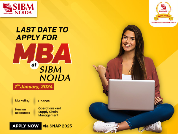 Embark on a Transformative MBA Experience: Apply to SIBM NOIDA by January 7th, 2024