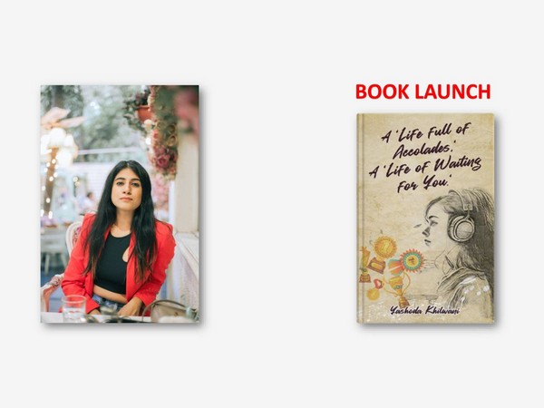 Captivating Autobiography "A Life Full of Accolades, A Life of Waiting for You" by Yashoda Khilwani Unveils a Remarkable Journey of Triumph and Resilience