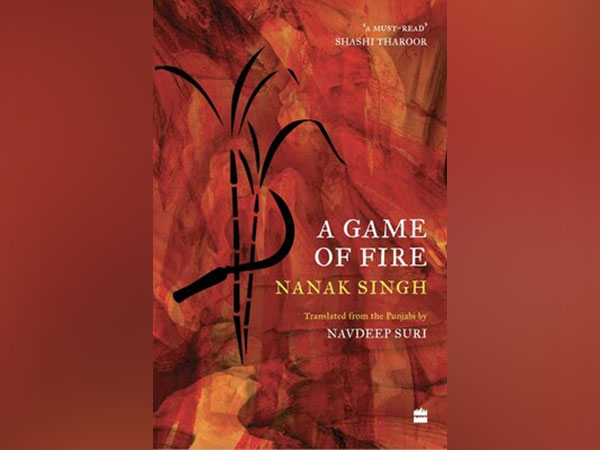 HarperCollins presents A Game of Fire by Nanak Singh Translated from the Punjabi by Navdeep Suri