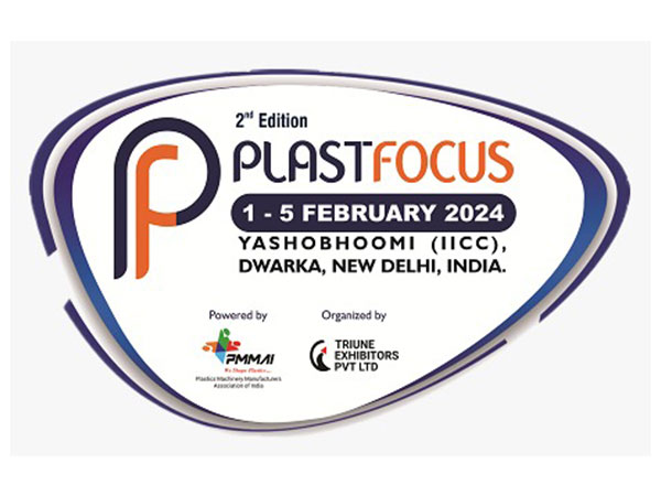 PlastFocus 2024 - The Premier Confluence of the Plastics Industry Set to Kick Off on February 1st, 2024