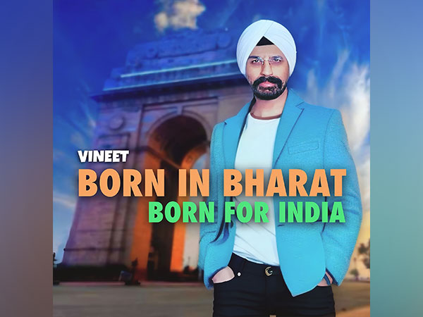 Vineet Singh Hukmani's New Patriotic Anthem 'Born In Bharat, Born For India' Resonates with the Heartbeat of the Nation