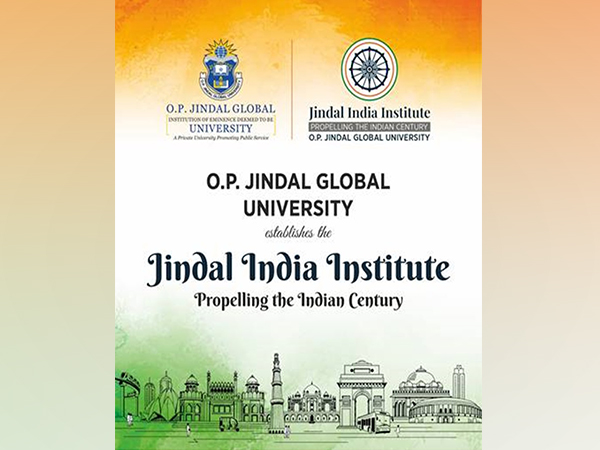 O.P. Jindal Global University sets up new Jindal India Institute to build India's Soft Power globally