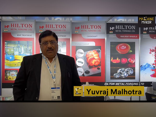Big opportunity for Indian Forging companies to contribute in Indian Railway Growth story - Yuvraj Malhotra, CMD, Hilton Metal Forging Ltd