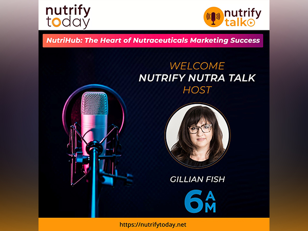 Nutrify Today launches "Nutrihub: The Heart of Nutraceuticals Marketing Success" podcast series on its Nutrifytoday Phone app