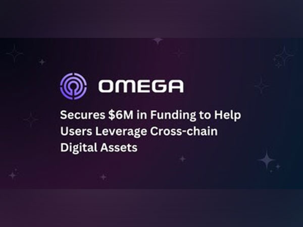 Omega Secures USD 6 Million in Funding to Help Users Leverage Cross-chain Digital Assets