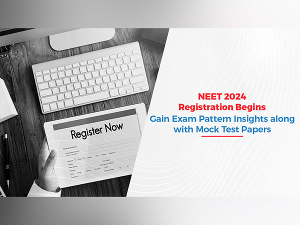 NEET 2024 Registration Begins: Gain Exam Pattern Insights along with Mock Test Papers