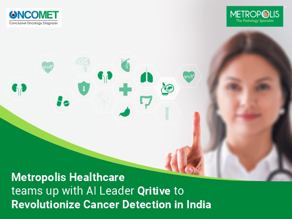 Metropolis Healthcare Teams Up with Qritive for Cutting-edge Cancer Detection
