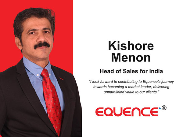 Kishore Menon, Equence, New Head of Sales for India