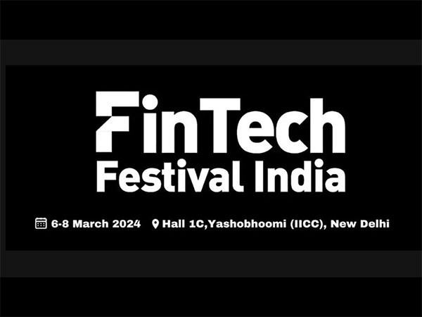 Global FinTech innovators to converge at third edition of FinTech Festival India from 6 - 8 March 2024
