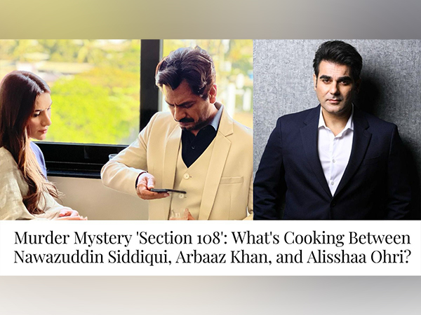 Murder Mystery 'Section 108': What's Cooking Between Nawazuddin Siddiqui, Arbaaz Khan, and Alisshaa Ohri?