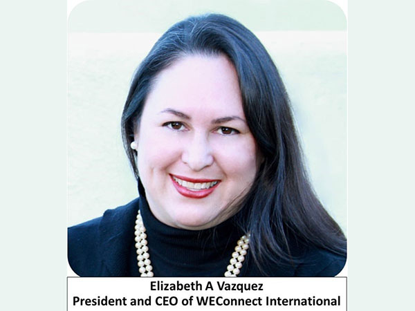 Elizabeth A Vazquez, President and CEO of WEConnect International