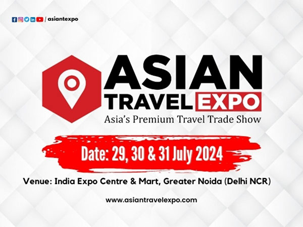 India to host 'Asian Travel Expo' Asia's Premium Travel Trade Show in July 2024