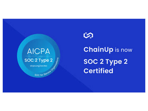 ChainUp Strengthens Security Posture with Acquisition of SOC 2 Type 2 Certification