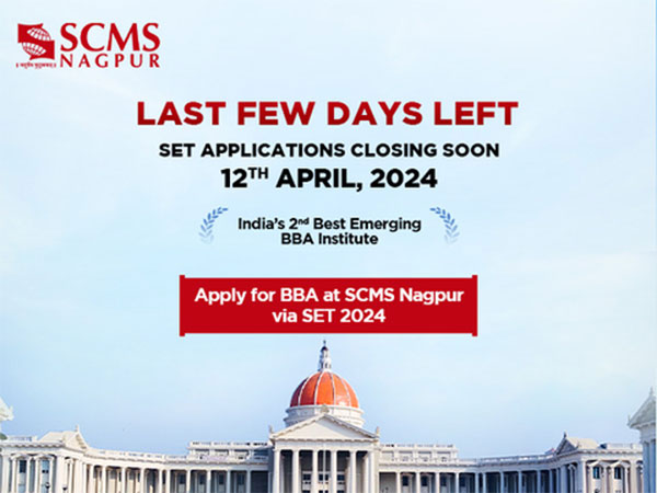 Shape your Future with SCMS Nagpur's Dynamic B.B.A Programme- SET Registrations closing on 12th April 2024